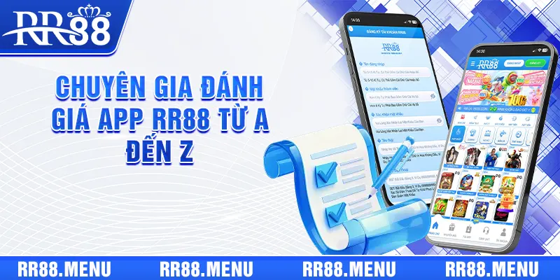 Lắng nghe chuyên gia đánh giá app RR88 từ A đến Z