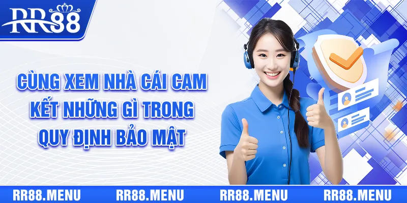 Cùng xem nhà cái cam kết những gì trong quy định bảo mật
